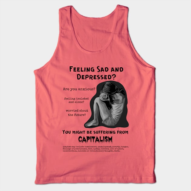 Suffering From Capitalism? Tank Top by Slightly Unhinged